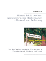 Hinters Schild geschaut - Korschenbroicher Strassennamen - Herkunft und Bedeutung: Mit den Stadtteilen Glehn, Kleinenbroich, Korschenbroich, Liedberg und Pesch