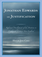 Jonathan Edwards on Justification: Reform Development of the Doctrine in Eighteenth-Century New England