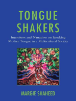 Tongue Shakers: Interviews and Narratives on Speaking Mother Tongue in a Multicultural Society
