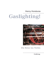Gaslighting!: Die Reise ins Nichts