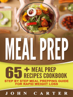 Meal Prep: 65+ Meal Prep Recipes Cookbook – Step By Step Meal Prepping Guide For Rapid Weight Loss