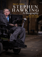 Stephen Hawking A Biography: The Man Who Defied All Limits