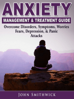 Anxiety Management & Treatment Guide: Overcome Disorders, Symptoms, Worries, Fears, Depression, & Panic Attacks