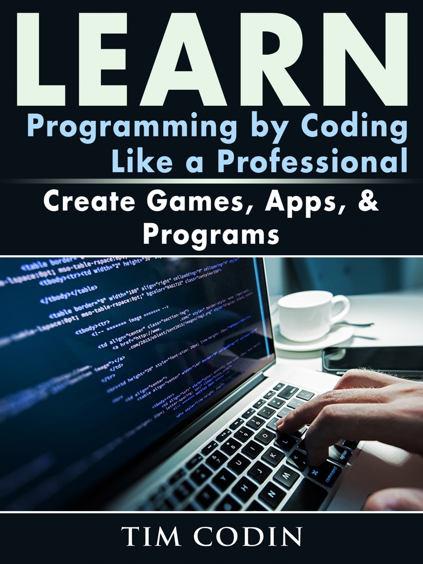 Learn Programming by Coding Like a Professional by Tim Codin (Ebook ...