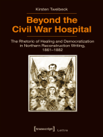 Beyond the Civil War Hospital: The Rhetoric of Healing and Democratization in Northern Reconstruction Writing, 1861-1882