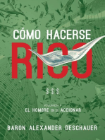 Cómo Hacerse Rico: El Hombre en su Accionar. Volumen 2.