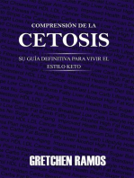 Comprensión de la Cetosis. Su Guía Definitiva para Vivir el Estilo Keto