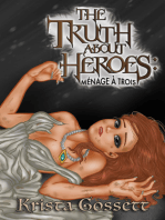 The Truth about Heroes: Menage a Trois