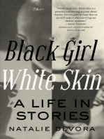 Black Girl White Skin: A Life in Stories