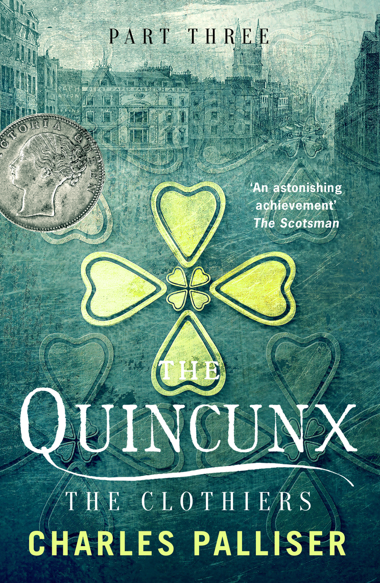 Read The Quincunx The Clothiers Online by Charles Palliser Books