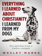 Everything I Learned About Christianity I Learned From My Dogs