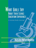 What Girls Say About Their Science Education Experiences: Is Anybody Really Listening?
