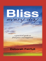 Bliss Every Day: A Practical Guide to Find Peace and Happiness