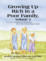Growing up Rich in a Poor Family, Volume 2: 13 New Childhood Memories from the Great Depression