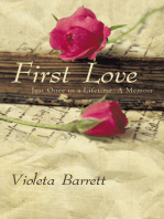 First Love: Just Once in a Lifetime: a Memoir