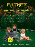 Father, Are You Calling Me?