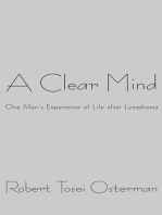 A Clear Mind: One Man’S Experience of Life After Lymphoma