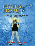 Hands of Hope: The Extraordinary Journey of a Physic Healer