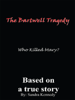 The Bartwell Tragedy—Who Killed Mary?