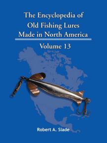 The Encyclopedia of Old Fishing Lures by Robert A. Slade (Ebook) - Read  free for 30 days