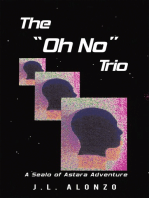 The "Oh No" Trio: A Sealo of Astara Adventure