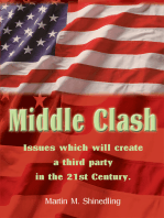 Middle Clash: The Issues Which Will to the Creation of a Successful Third Party in the 21St Century