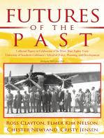 Futures of the Past: Collected Papers in Celebration of Its More Than Eighty Years: University of Southern California's School of Policy, Planning, and Development