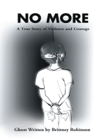 No More: A True Story of Violence and Courage