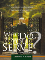 Who Do You Serve?: There Is No Gray Area