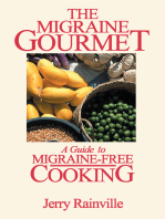 The Migraine Gourmet: A Guide to Migraine-Free Cooking