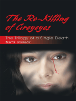 The Re-Killing of Greyeyes: The Trilogy of a Single Death