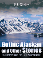Gothic Alaskan and Other Stories: Bad Horror from the Dark Subcontinent