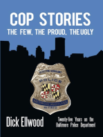 Cop Stories: The Few, the Proud, the Ugly—Twenty-Five Years on the Baltimore Police Department