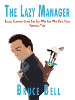 The Lazy Manager: Exceed Company Goals the Easy Way and Win Back Your Personal Time