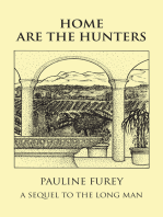 Home Are the Hunters: A Sequel to the Long Man