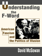 Understanding the F-Word: American Fascism and the Politics of Illusion