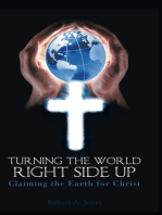 Turning the World Right Side Up: Claiming the Earth for Christ