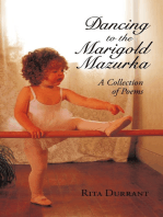 Dancing to the Marigold Mazurka: A Collection of Poems