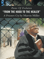 Poems of Evolution "From the Hood to the Healer" a Prisoners Cry by Marvin Miller