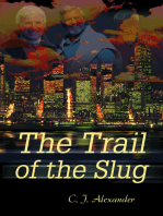 The Trail of the Slug