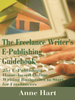 The Freelance Writer's E-Publishing Guidebook: 25+ E-Publishing Home-Based Online Writing Businesses to Start for Freelancers