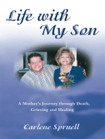 Life with My Son: A Motherýs Journey Through Death, Grieving and Healing
