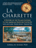 La Charrette: A History of the Village Gateway to the American Frontier Visited by Lewis and Clark, Daniel Boone, Zebulon Pike