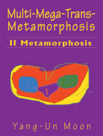Multi-Mega-Trans-Metamorphosis