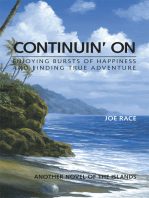 Continuin' On: Enjoying Bursts of Happiness and Finding True Adventure
