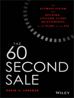 The 60 Second Sale: The Ultimate System for Building Lifelong Client Relationships in the Blink of an Eye