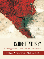 Cairo: June, 1967: A Dangerous Place for an American