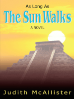 As Long as the Sun Walks: A Novel