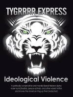 Ideological Violence: A Politically Conservative and Morally Liberal Hebrew Alpha Male Hunts Jihadists, Peace Activists, and Other Violent Leftists and Shoves the American Flag up Their (Redacted)