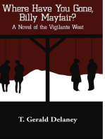 Where Have You Gone, Billy Mayfair?: A Novel of the Vigilante West